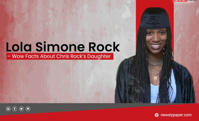 Lola Simone Rock – Chris Rock’s Daughter