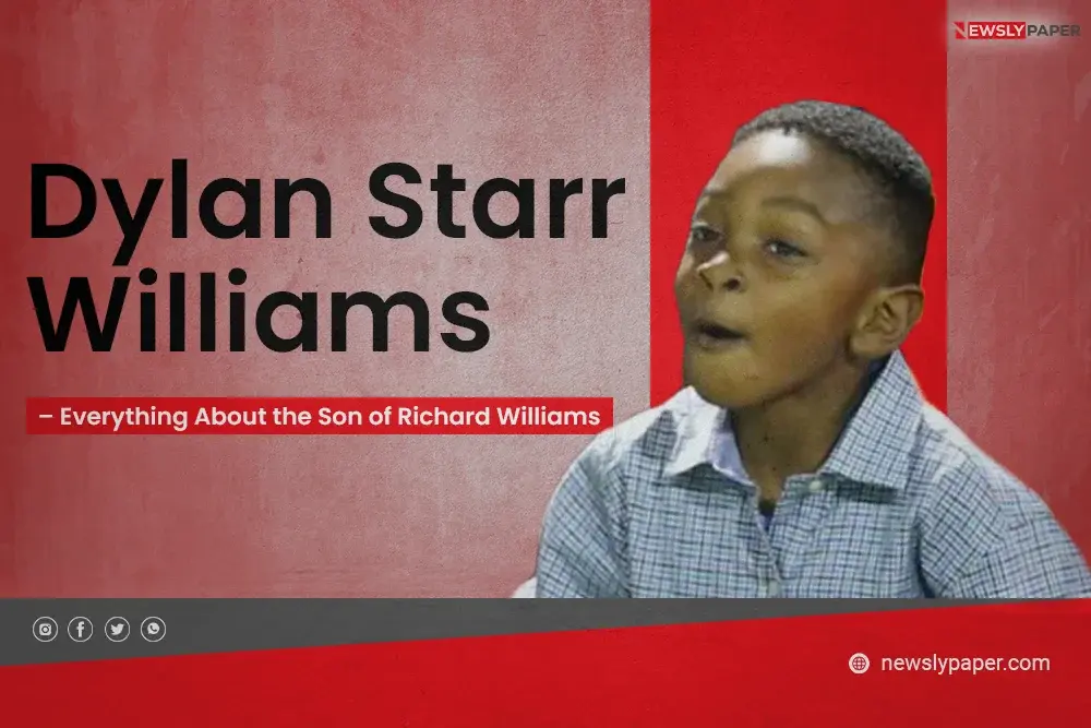 Dylan Starr Williams – Everything About the Son of Richard Williams