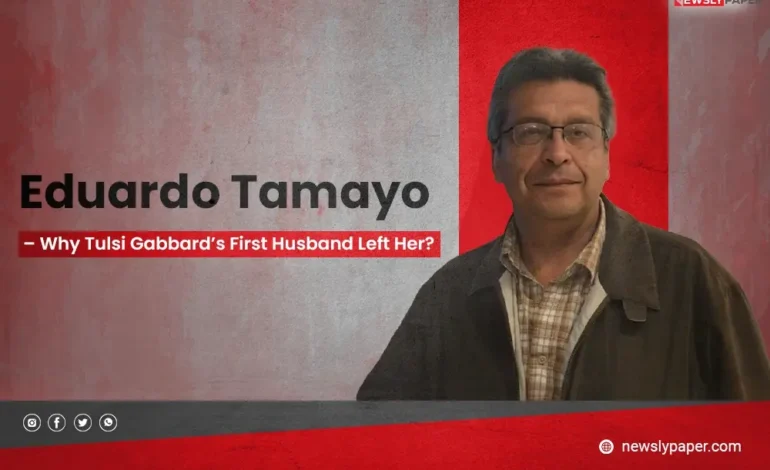 Eduardo Tamayo – Why Tulsi Gabbard’s First Husband Left Her