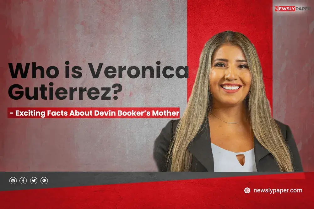 Who is Veronica Gutierrez? Exciting Facts About Devin Booker’s Mother